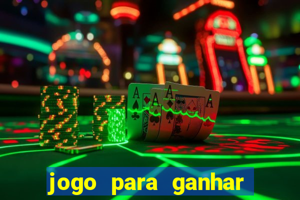 jogo para ganhar dinheiro de verdade no pix sem deposito